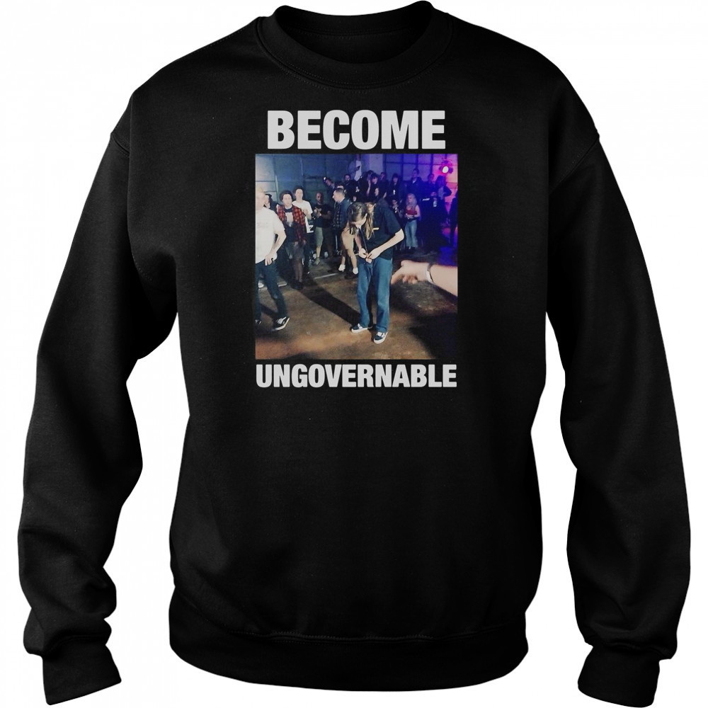 Become Ungovernable Inappropriate T-Shirt Hoodie