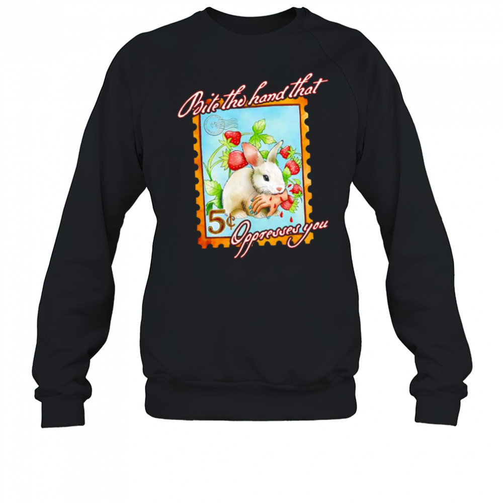 Bite the hand that oppresses you shirt Sweatshirt