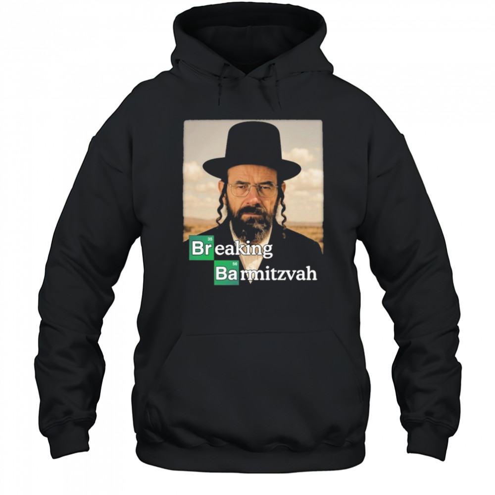 Breaking Bad Breaking Barmitzvah T-shirt Hoodie