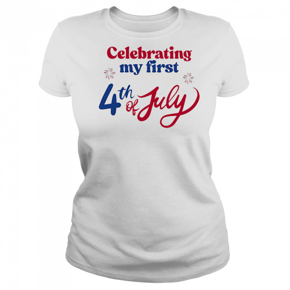 Celebrating my first 4th July shirt Women's T-shirt