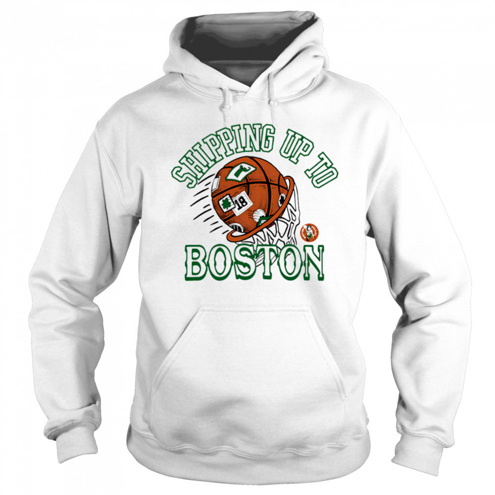 Celtics Shipping Up To Boston shirt Sweatshirt