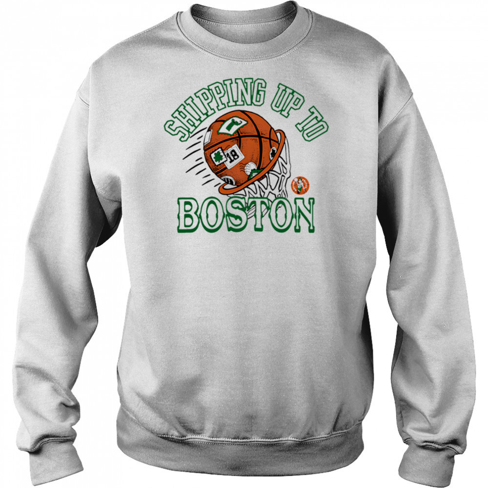 Celtics Shipping Up To Boston shirt Hoodie