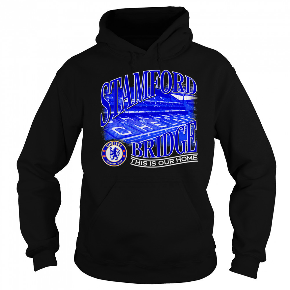 Chelsea FC Duo-Tone Stadium stamford bridge this is our home shirt Sweatshirt
