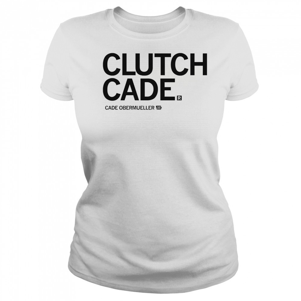 Clutch Cade Cade Obermueller shirt Women's T-shirt