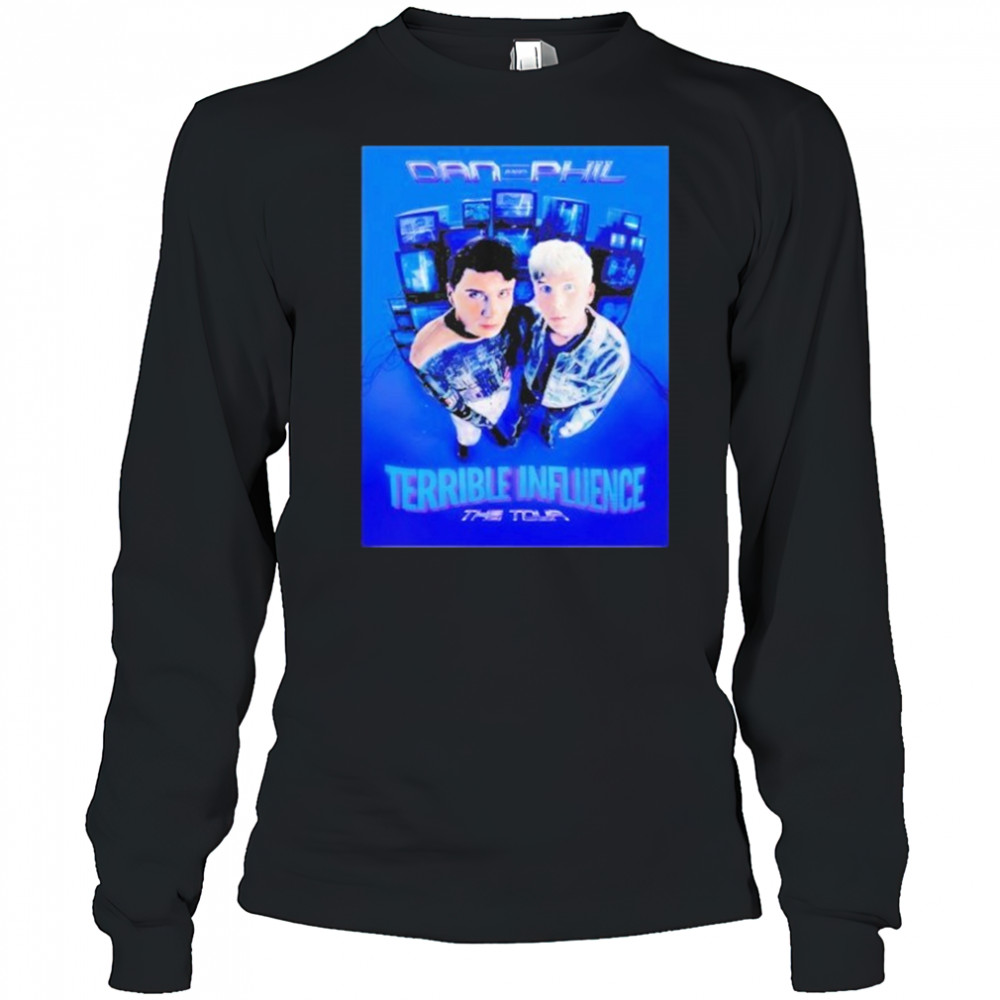 Dan And Phil Terrible Influence The Tour 2025 shirt Long Sleeved