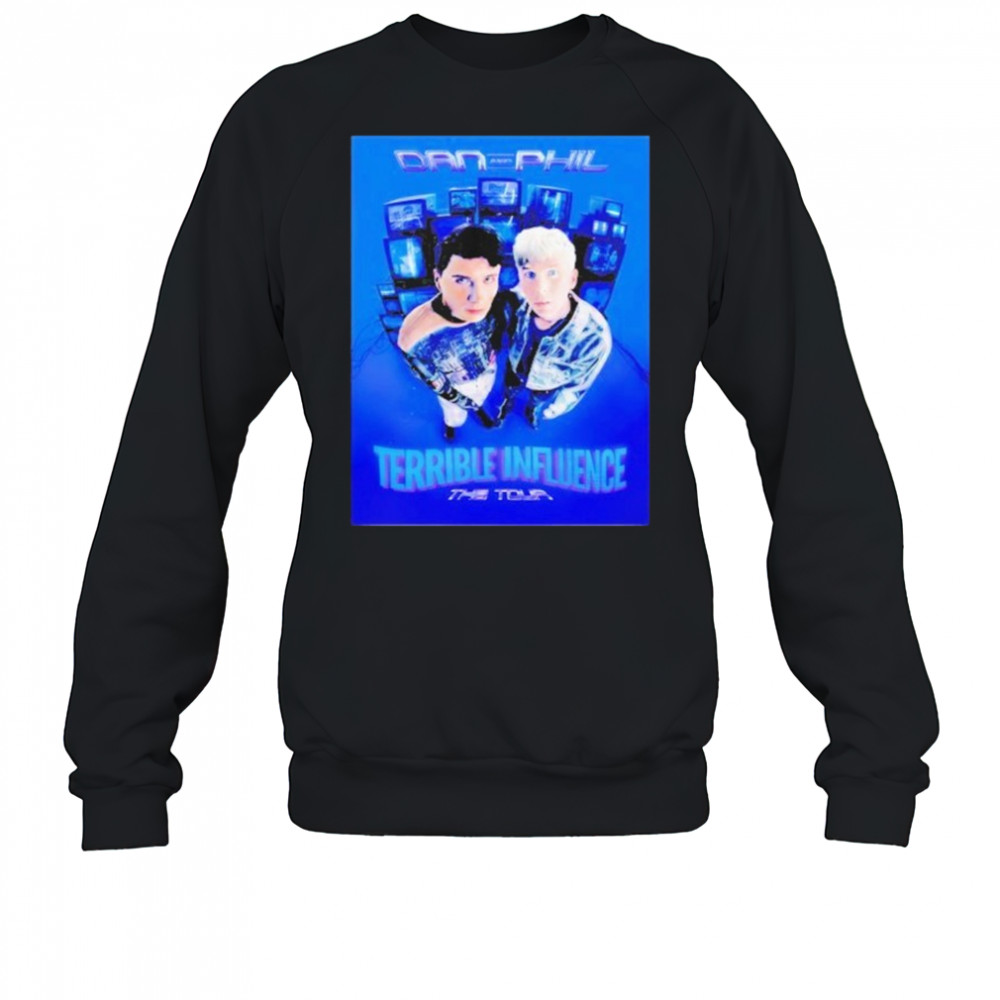 Dan And Phil Terrible Influence The Tour 2025 shirt Sweatshirt
