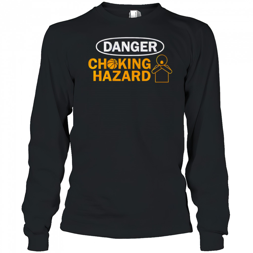Danger Choking Hazard shirt Long Sleeved
