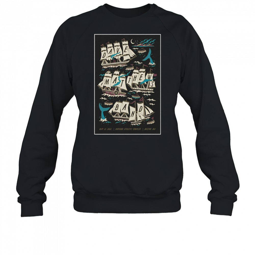 Dave Matthews Band At Harvard Athletic Complex In Boston MA On May 25 2025 Tour t-shirt Sweatshirt