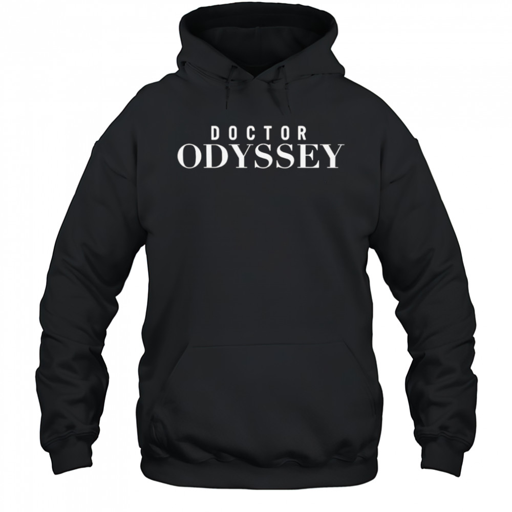 Doctor Odyssey shirt Hoodie
