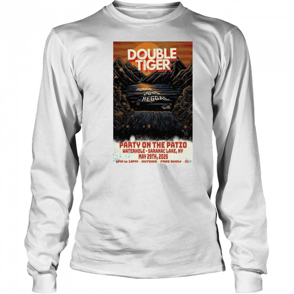 Double Tiger Waterhole Saranac Lake, NY May 29 2025 Tour Shirt Long Sleeved