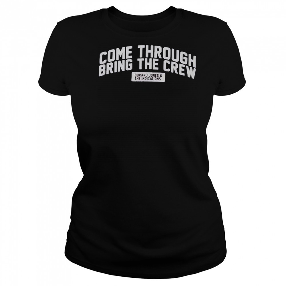 Durand Jones & The Indications Come Through Bring The Crew T-Shirt Women's T-shirt