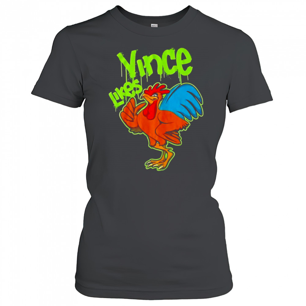 DX’s Vince Loves chicken shirt Women's T-shirt