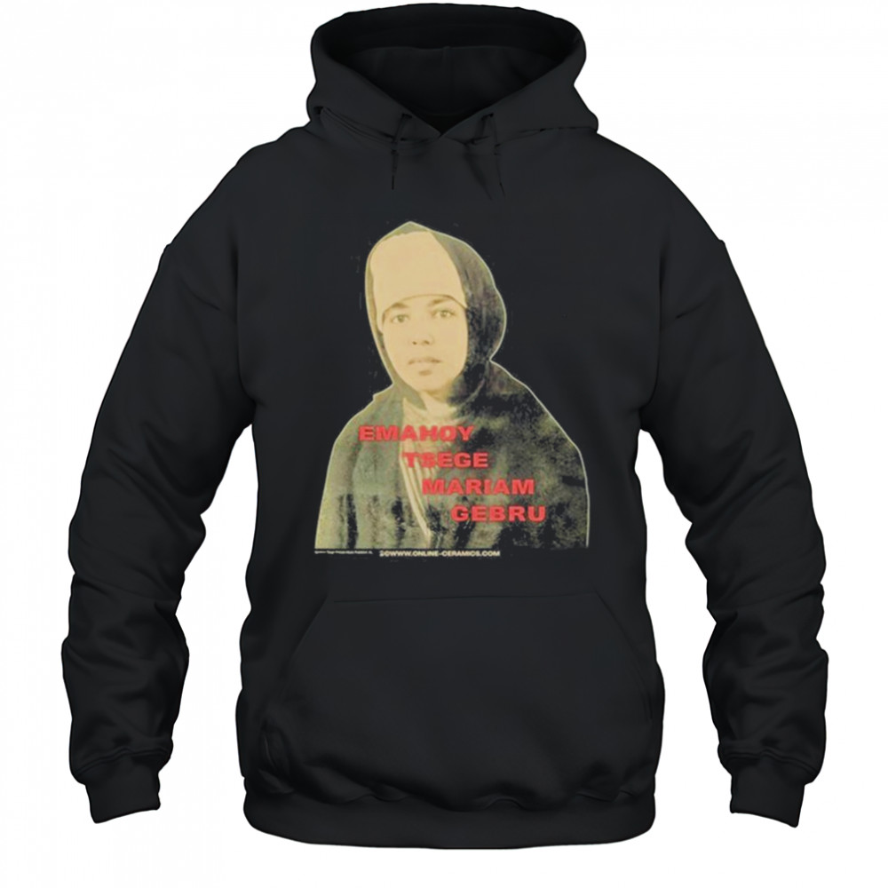 Emahoy Tsege Mariam Gebru The Madman’s Laughter shirt Hoodie