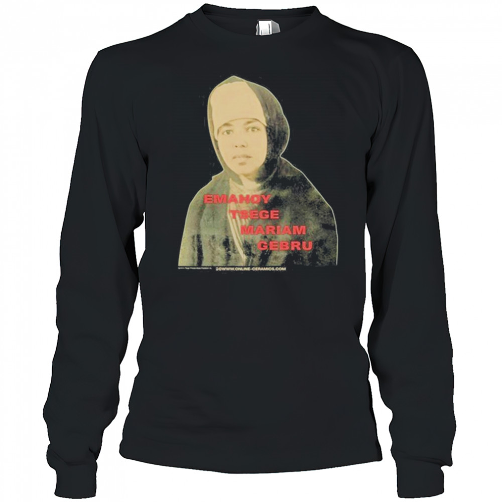 Emahoy Tsege Mariam Gebru The Madman’s Laughter shirt Long Sleeved