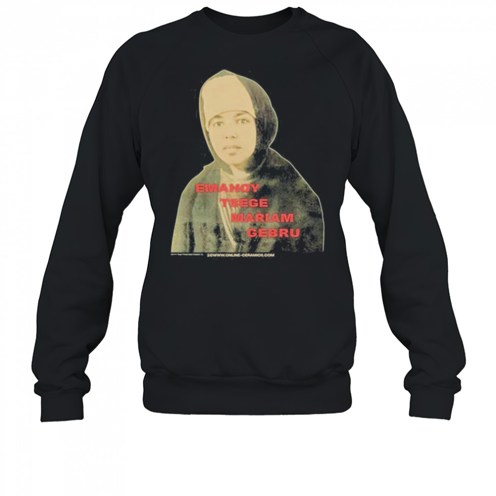 Emahoy Tsege Mariam Gebru The Madman’s Laughter shirt Sweatshirt