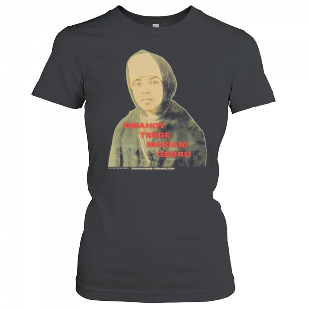 Emahoy Tsege Mariam Gebru The Madman’s Laughter shirt Women's T-shirt