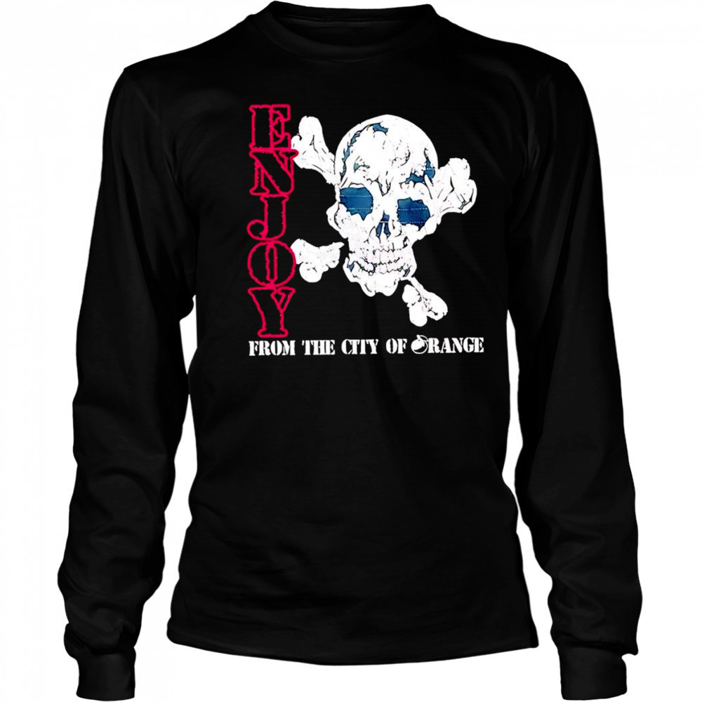 Enjoy skull from the city of orange shirt Long Sleeved