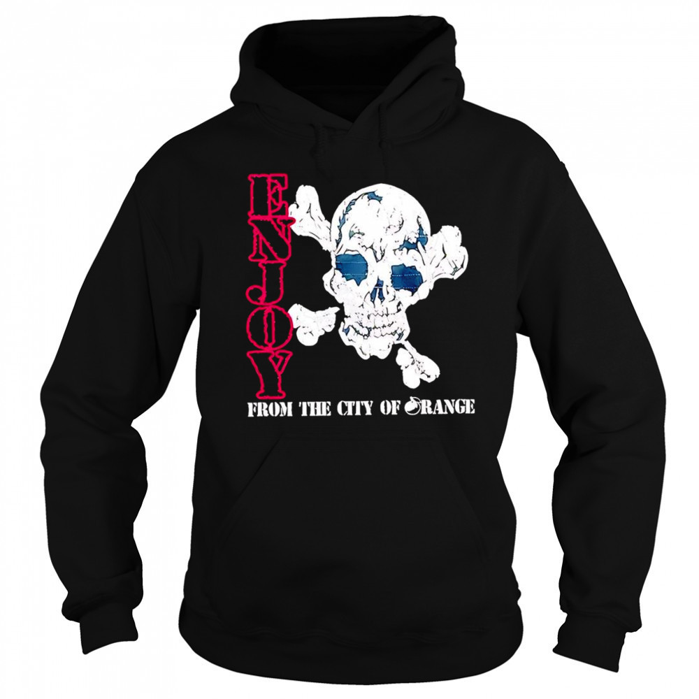 Enjoy skull from the city of orange shirt Sweatshirt