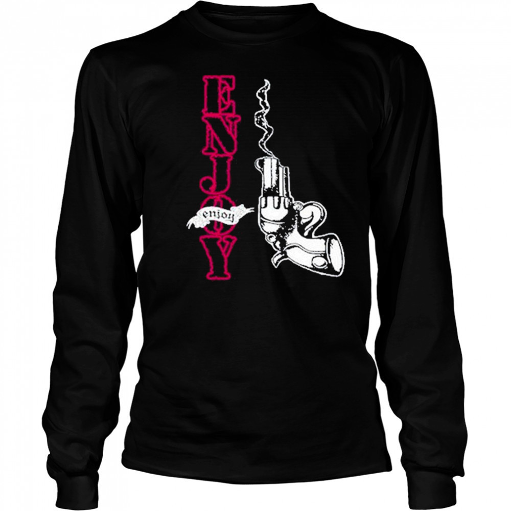 Enjoy Smoking Gun Shirt Long Sleeved