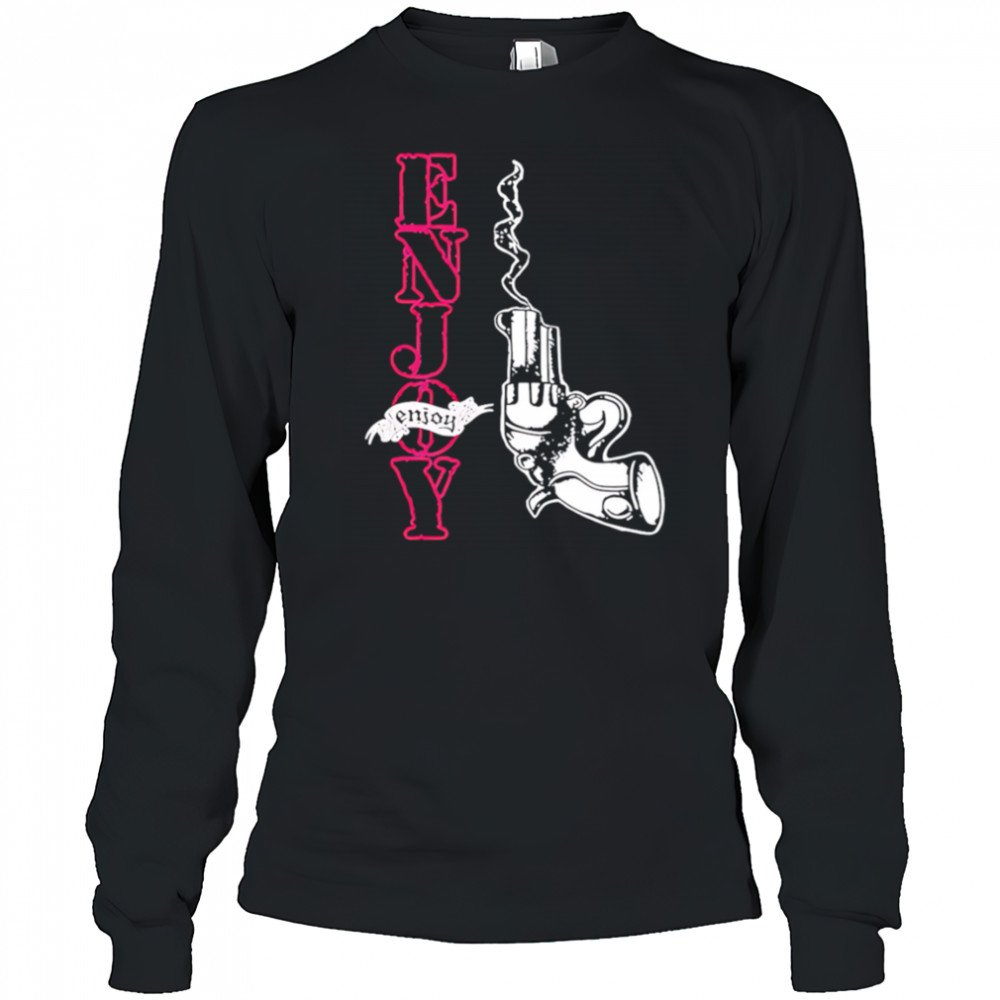Enjoy smoking gun shirt Long Sleeved