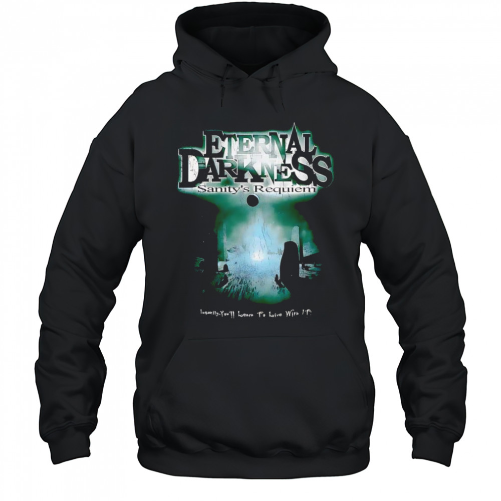 Eternal Darkness Sanity’s Requiem shirt Hoodie