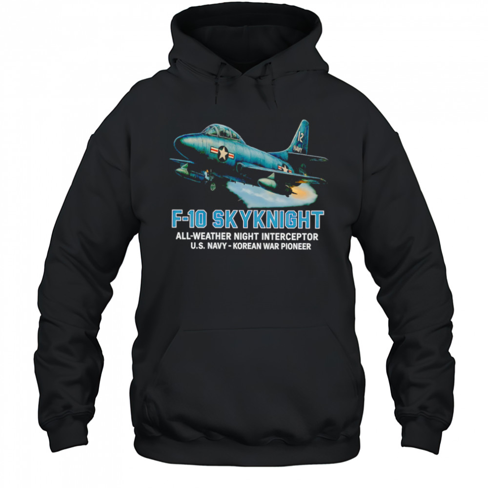 F-10 Skyknight all weather night classic shirt Hoodie