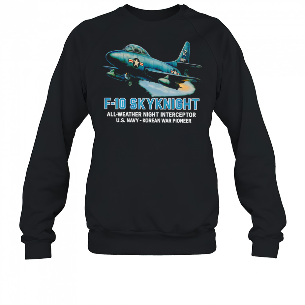 F-10 Skyknight all weather night classic shirt Sweatshirt