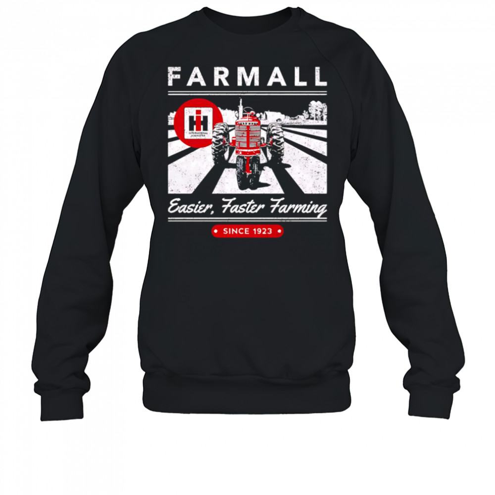 FARMALL Easier Faster Farming since 1923 shirt Sweatshirt