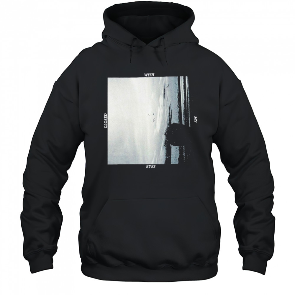 Foxing Closed With My Eyes T-shirt Hoodie