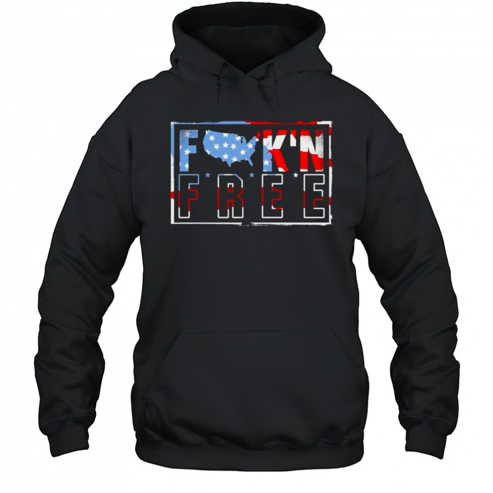 Fuckin’ free American flag shirt Hoodie
