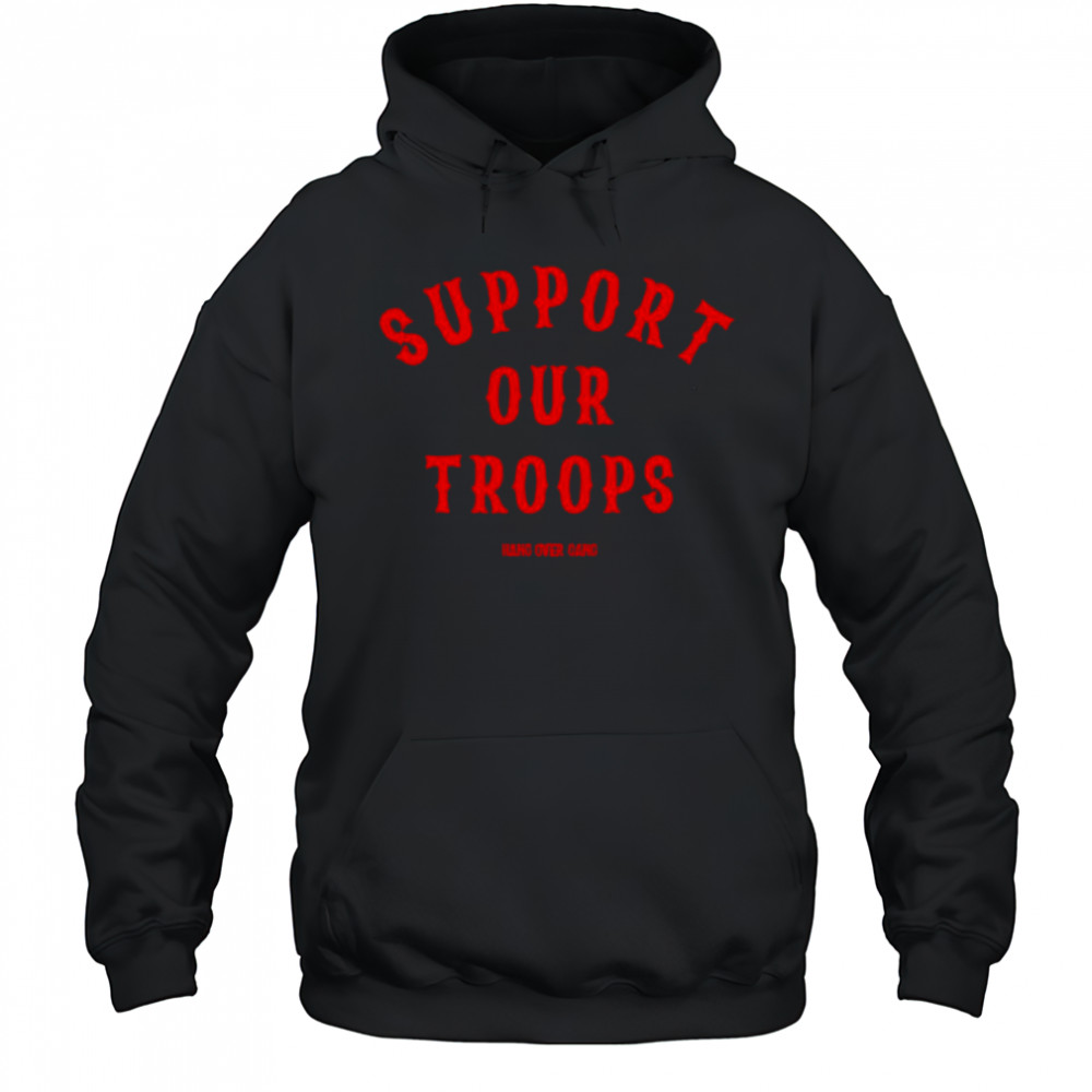 Hang Over Gang Charity Support Our Troops shirt Hoodie