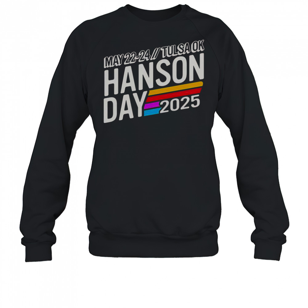 Hanson Day May 22 24 2025 Tulsa Ok T-Shirt Sweatshirt