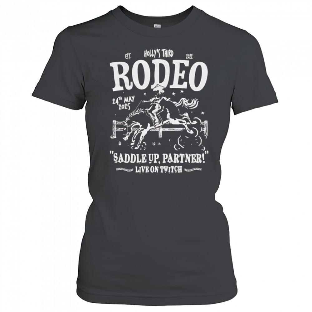 Holly’s third Rodeo Saddle up partner shirt Women's T-shirt