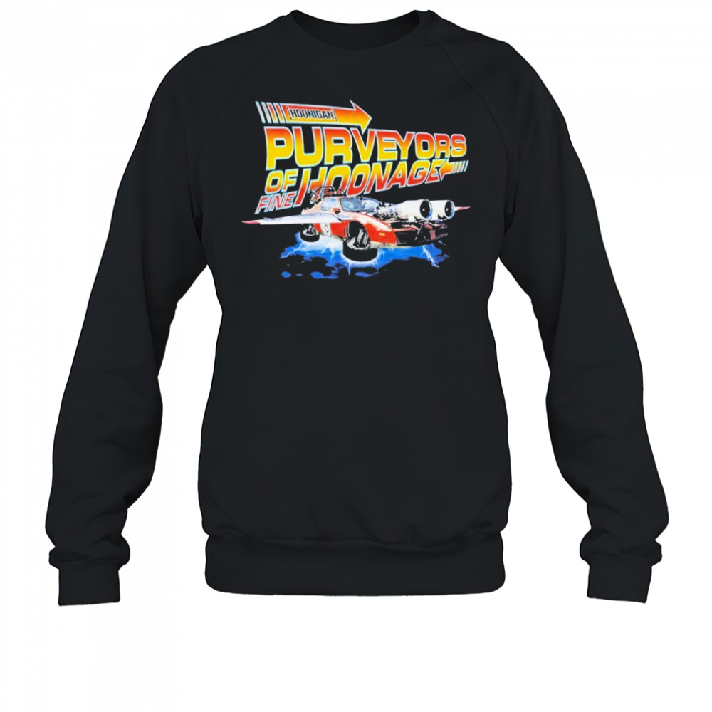 Hoonigan Purveyors Of Fine Hoonage T-shirt Sweatshirt