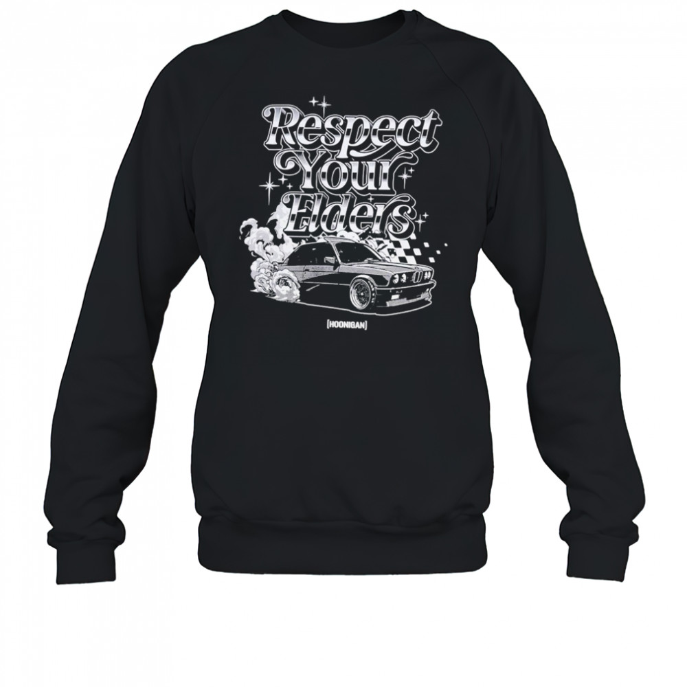 Hoonigan Respect Your Elders T-shirt Sweatshirt
