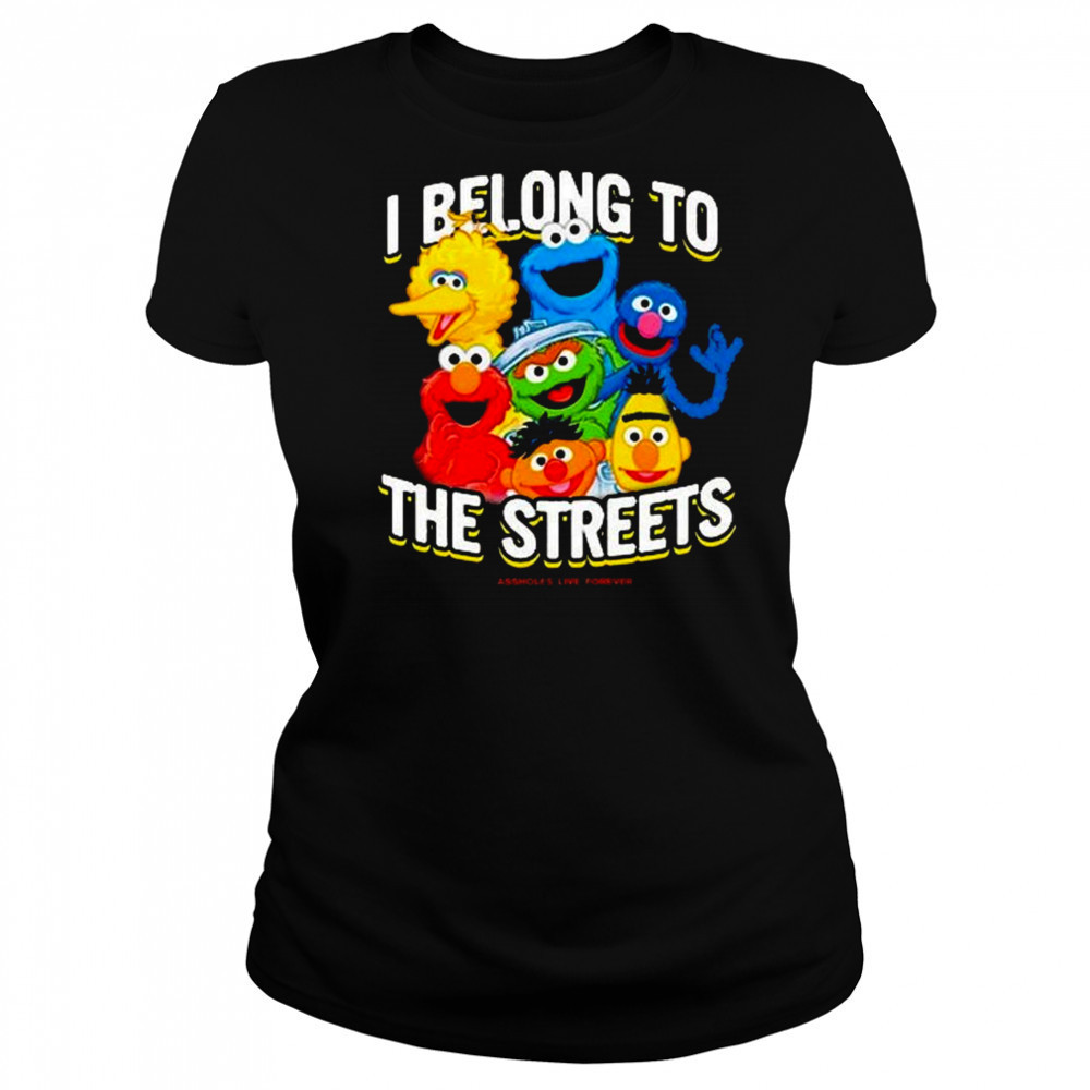 I Belong To The Streets Shirt Women's T-shirt