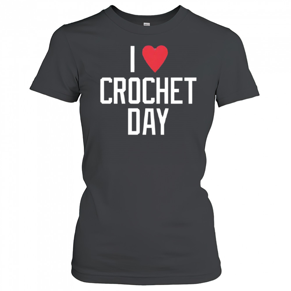 I heart crochet day shirt Women's T-shirt