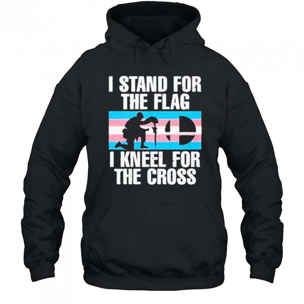 I Stand For The Flag I Kneel For The Cross Shirt Hoodie