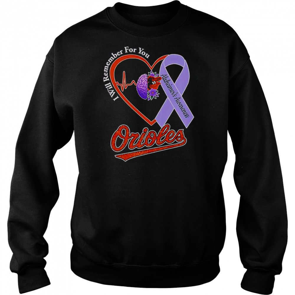I Will Remember For You Alzheimer’s Awareness Baltimore Orioles T-Shirt Hoodie