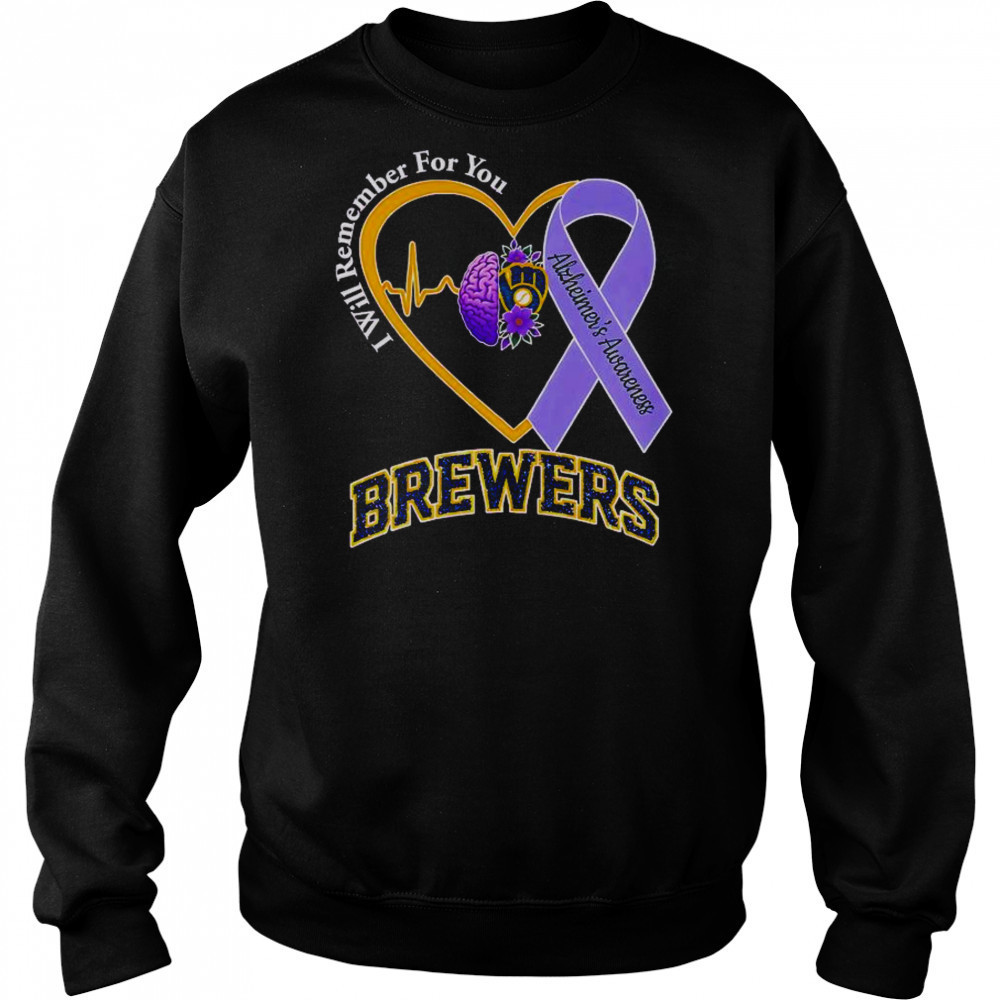 I Will Remember For You Alzheimer’s Awareness Milwaukee Brewers T-Shirt Hoodie