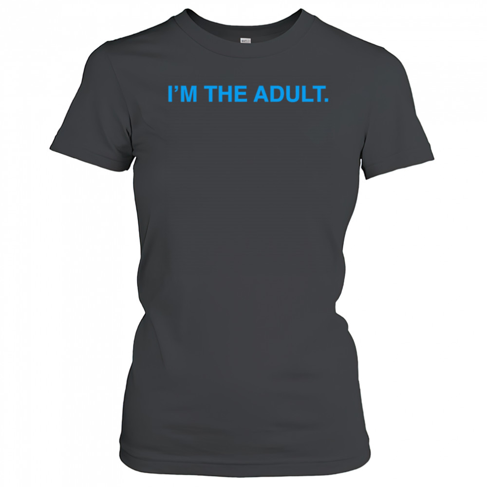 I’m The Adult shirt Women's T-shirt