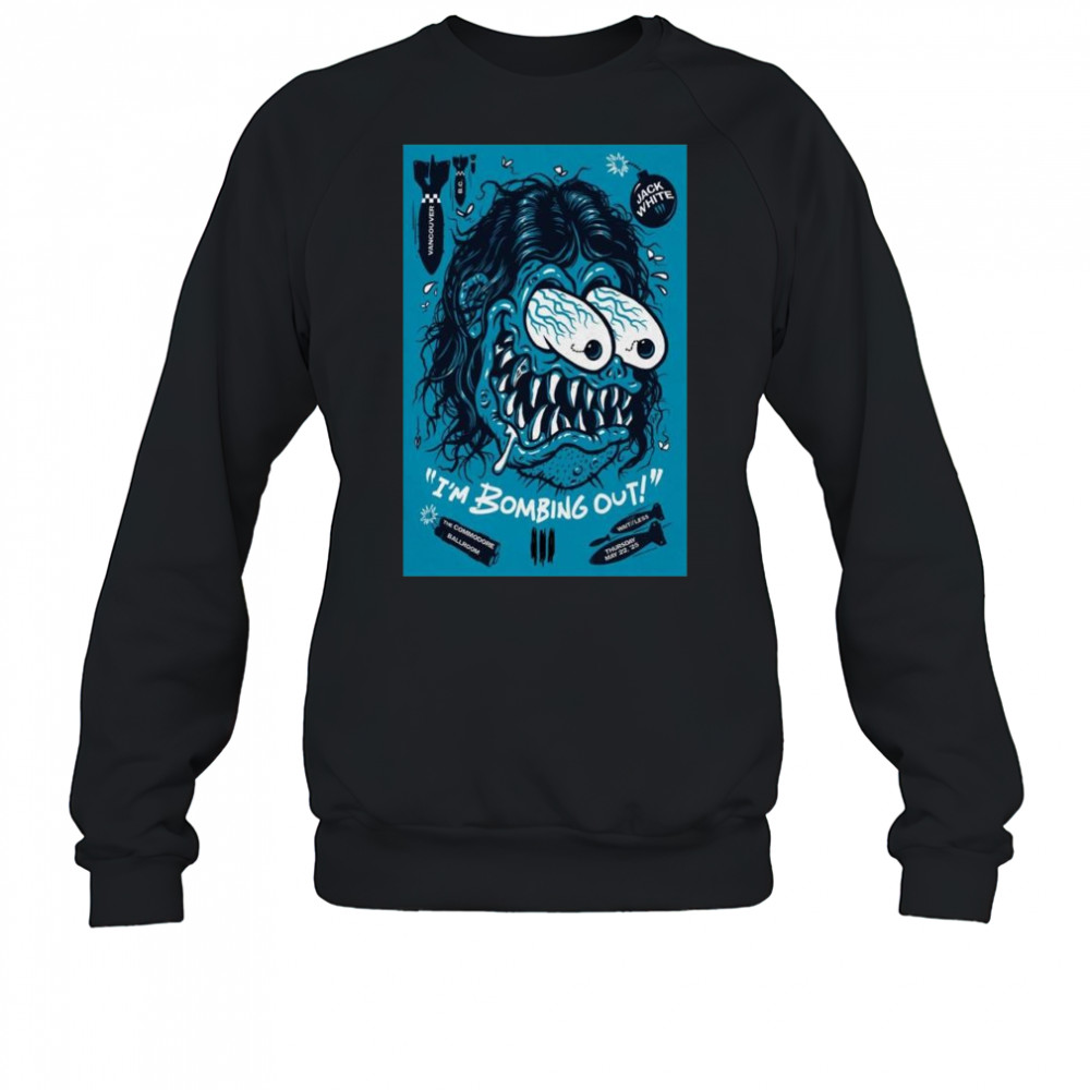 Jack White Commodore Ballroom Vancouver BC May 22 2025 Tour I’m Bombing Out t-shirt Sweatshirt