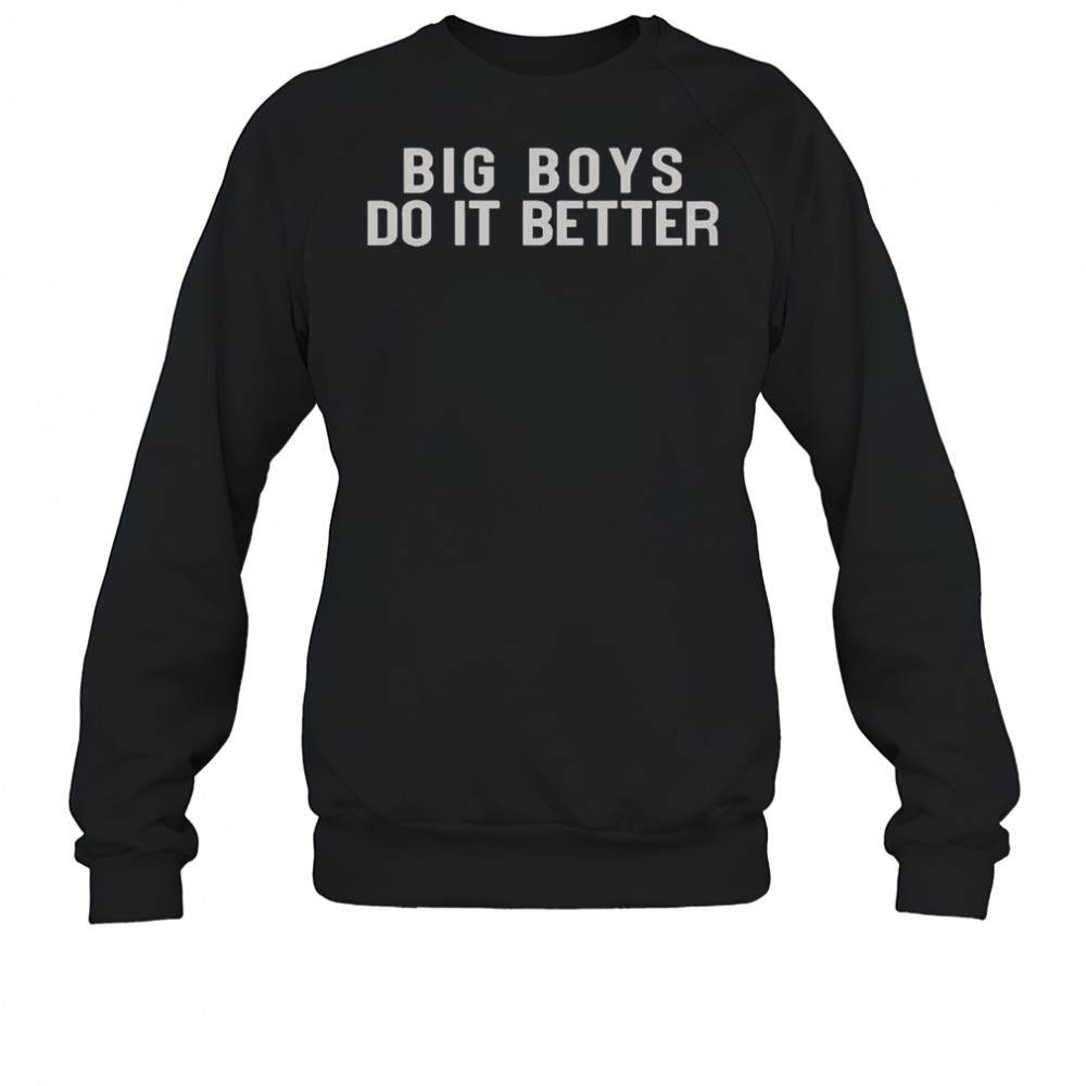 James Big Boys Do It Better T-Shirt Sweatshirt