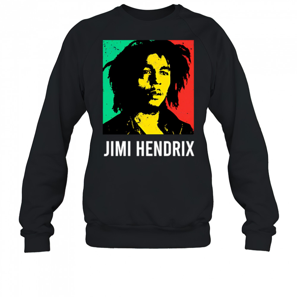 Jimi Hendrix Bob Marley shirt Sweatshirt