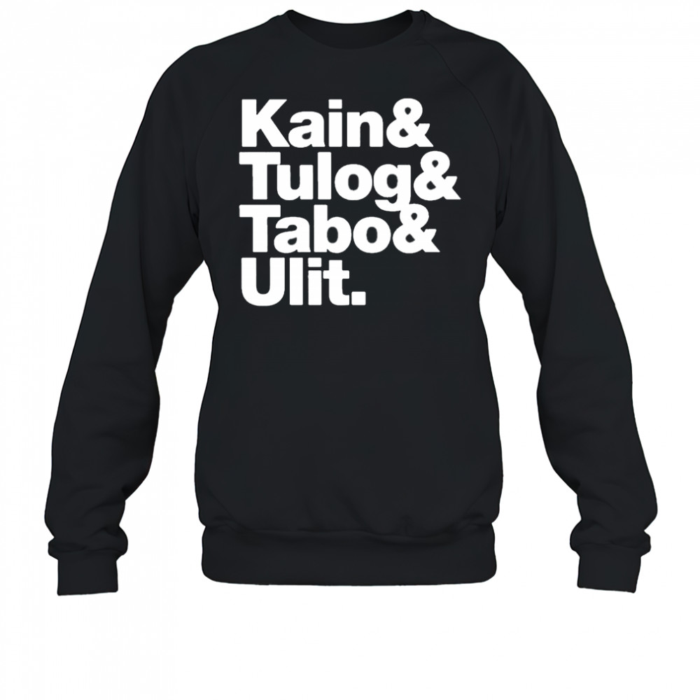 Kain Tulog Tabo Ulit Shirt Sweatshirt