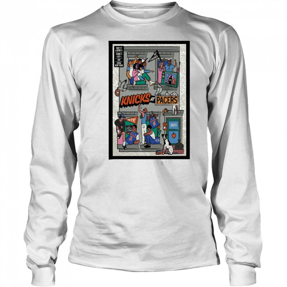Knicks Vs Pacers May 27 2025 Game 4 Poster shirt Long Sleeved