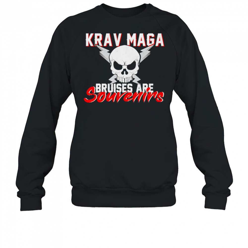 Krav Maga Bruises Are Souvenirs Skull shirt Sweatshirt
