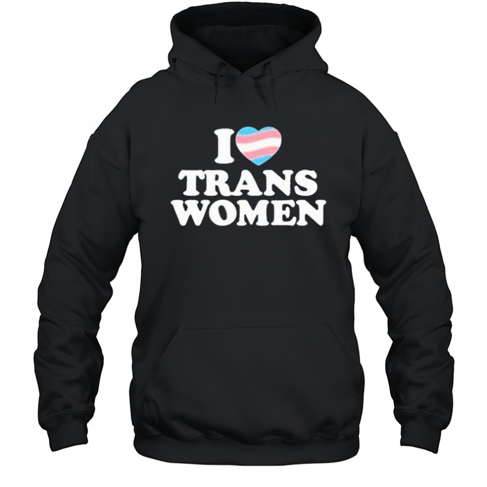 Lozzafox I Love Trans Women Shirt Hoodie