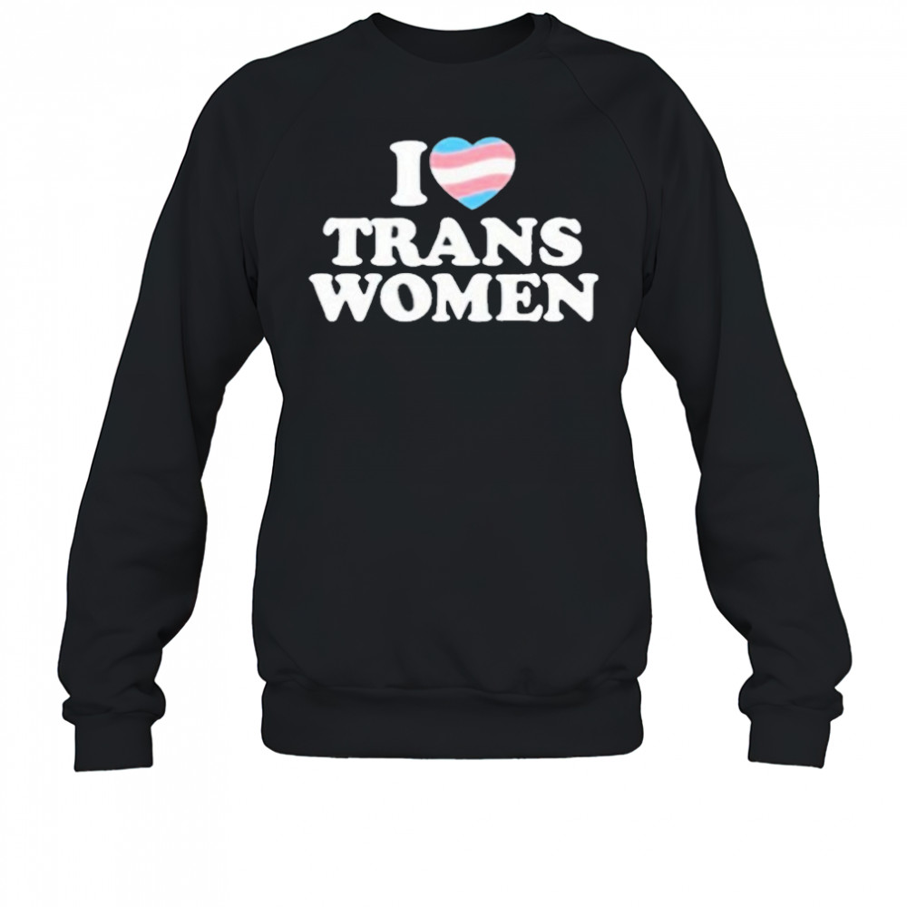 Lozzafox I Love Trans Women Shirt Sweatshirt