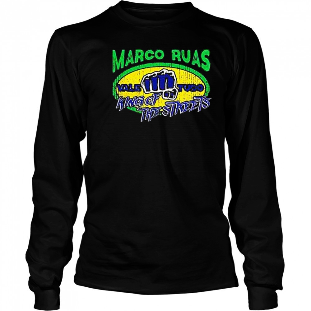Marco Ruas King Of The Streets Shirt Long Sleeved